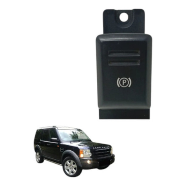 Botao Comando Do Freio De Mao Discovery 3 2007 2008 2009